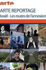 Israël – Les routes de l’annexion (2021)