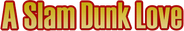 A Slam Dunk Love Logo
