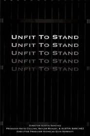Unfit To Stand (2020)
