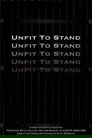 Poster Unfit To Stand 2020