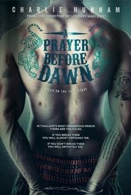 Watch Full Movie A Prayer Before Dawn Online Free