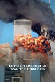 Le 11 septembre et le grand jeu israélien streaming