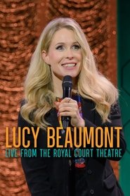 Lucy Beaumont: Live From The Royal Court Theatre 2024 Безплатен неограничен достъп