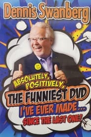 Absolutely, Positively, the Funniest DVD I've Ever Made...Since the Last One