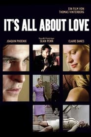 It’s All About Love (2003)