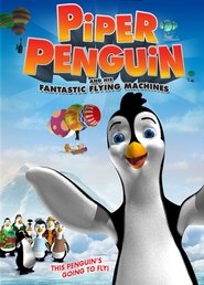 Poster Piper Penguin and His Fantastic Flying Machines 2008