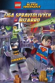 Lego DC Super hrdinové: Liga spravedlivých vs Bizarro (2015)