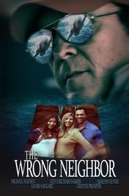 مشاهدة فيلم The Wrong Neighbor 2017 مترجم أون لاين بجودة عالية
