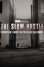 The Slow Hustle: Corrupção e Morte na Polícia de Baltimore Online Dublado em HD