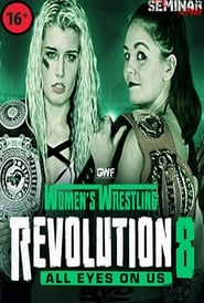 Poster GWF Women's Wrestling Revolution 8: All Eyes On Us