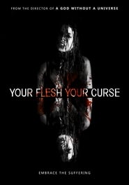 Your Flesh, Your Curse постер