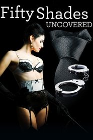 Fifty Shades Uncovered постер