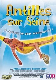 Antilles sur Seine film streaming