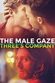 The Male Gaze: Three's Company постер