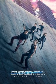 Divergente 3 : Au-delà du mur streaming