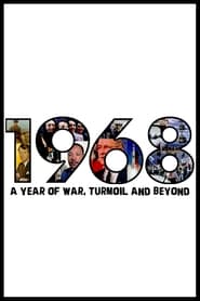 1968: A Year of War, Turmoil and Beyond streaming