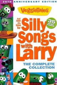 VeggieTales: And Now It's Time for Silly Songs with Larry: The Complete Collection (2013) VeggieTales: And Now It's Time for Silly Songs with Larry: The Complete Collection (2013)