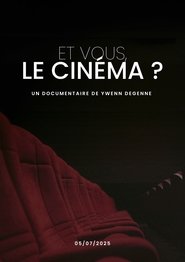 Et vous, Le cinéma ? (2025)