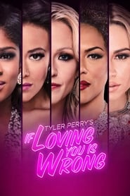 Tyler Perry’s If Loving You Is Wrong (2014) – Television