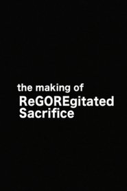 The Making of 'ReGOREgitated Sacrifice' 2008 Безплатен неограничен достъп