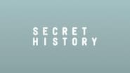 Secret History en streaming