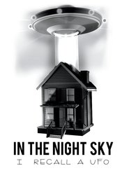 Poster In The Night Sky: I Recall a UFO 2014