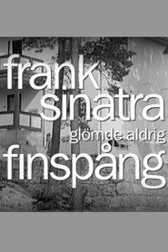 Poster Frank Sinatra glömde aldrig Finspång 2003