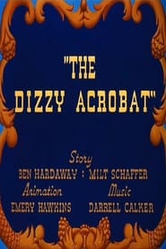 The Dizzy Acrobat постер