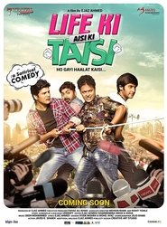 Poster Life Ki Aisi Ki Taisi 2017