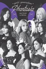 Girls' Generation 4th Tour - Phantasia in Seoul streaming