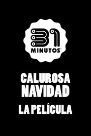31 Minutos, Calurosa Navidad: la película movie poster
