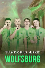 Pandoras Æske: Wolfsburg