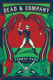 Poster Dead & Company: 2016.07.15 - Fenway Park, Boston, MA 2016