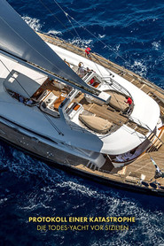 Protokoll einer Katastrophe – Die Todes-Yacht vor Sizilien