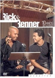 Rick e Renner: 10 Anos de Sucesso - Acústico