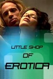 Little Shop of Erotica 2001 吹き替え 無料動画