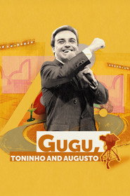 Gugu, Toninho and Augusto (2024)