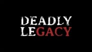 Deadly Legacy en streaming