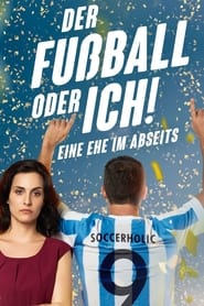 Poster Der Fußball oder ich! Eine Ehe im Abseits