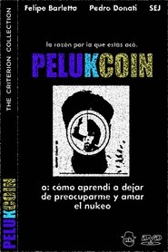 PELUKCOIN o: Cómo Aprendí a Dejar de Preocuparme y Amar el Nukeo (2025)