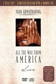 Joan Armatrading: All the Way from America 2004 Δωρεάν απεριόριστη πρόσβαση