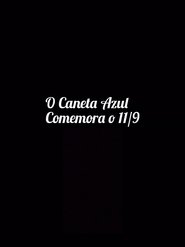 O Caneta Azul Comemora o 11/9