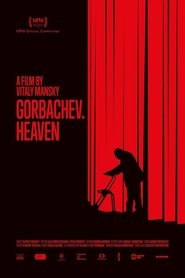 Gorbachev. Heaven Gorbachev. Heaven