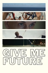 Give Me Future