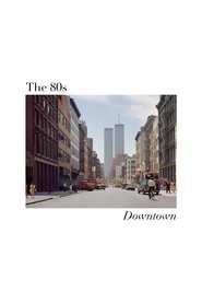 Poster The 80s: Downtown