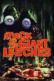 Attack of the Giant Leeches постер