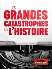 Les grandes catastrophes de l'Histoire