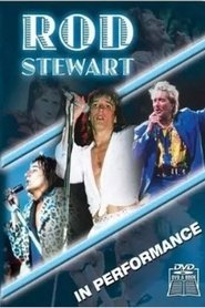 Rod Stewart: In Performance (2007)