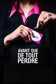 Poster Avant que de tout perdre