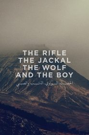 The Rifle, The Jackal, The Wolf and The Boy постер